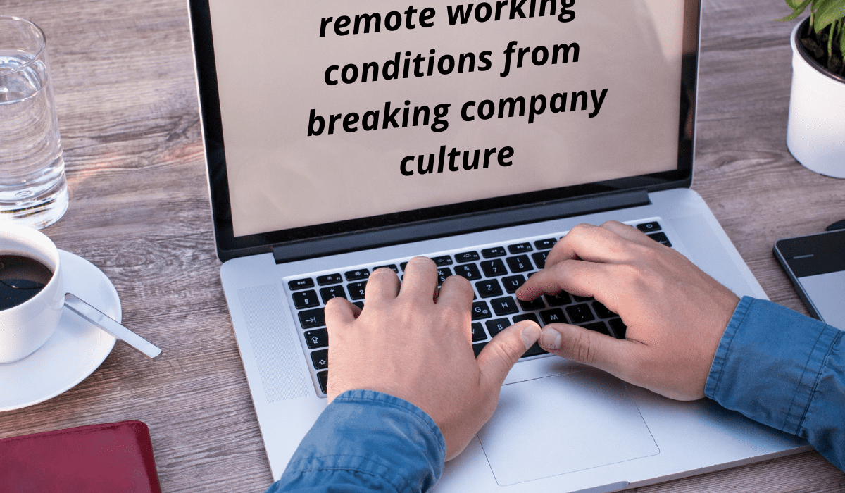 preventing work from home work from set up from breaking company culture
