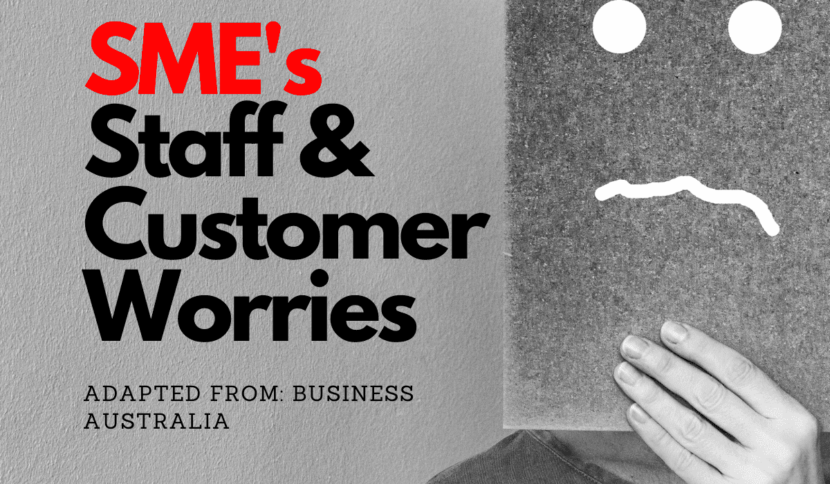 SMEs Staff & Customer Worries SMEs Staff & Customer Worries