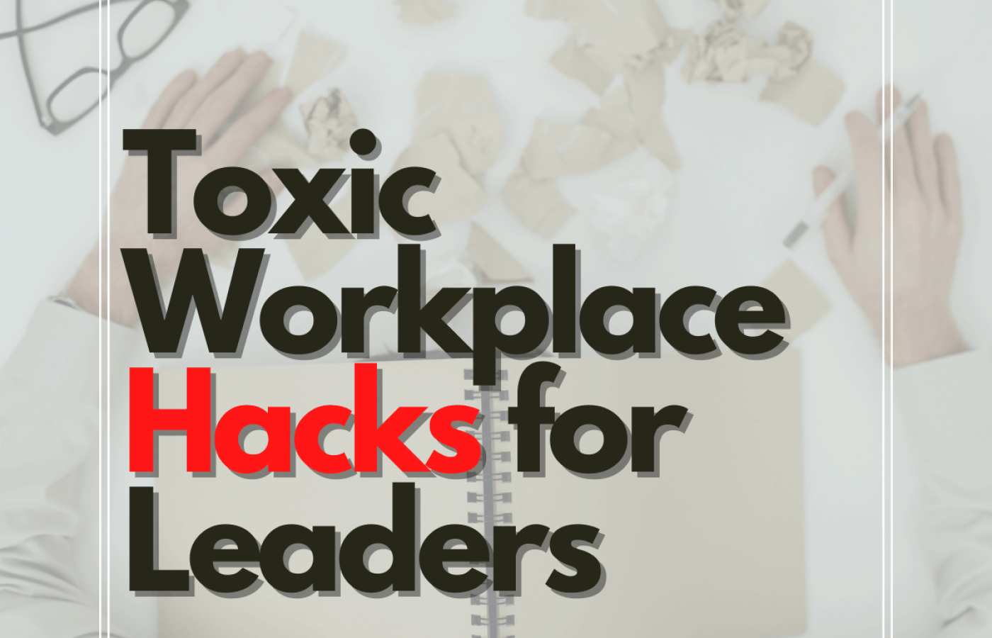 Toxic Workplace Survival Checklist Chalon Performance Consulting